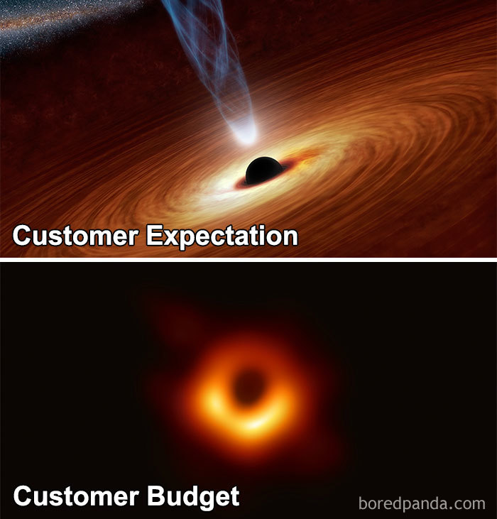 "Funny comparison of black hole images: top shows 'Customer Expectation', bottom shows 'Customer Budget' version."
