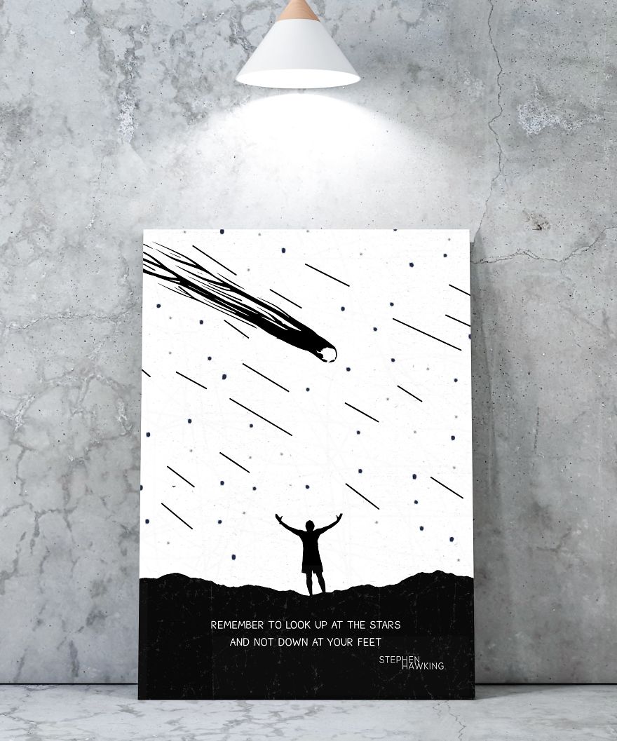 "Remember To Look Up At The Stars And Not Down At Your Feet" - Stephen Hawking