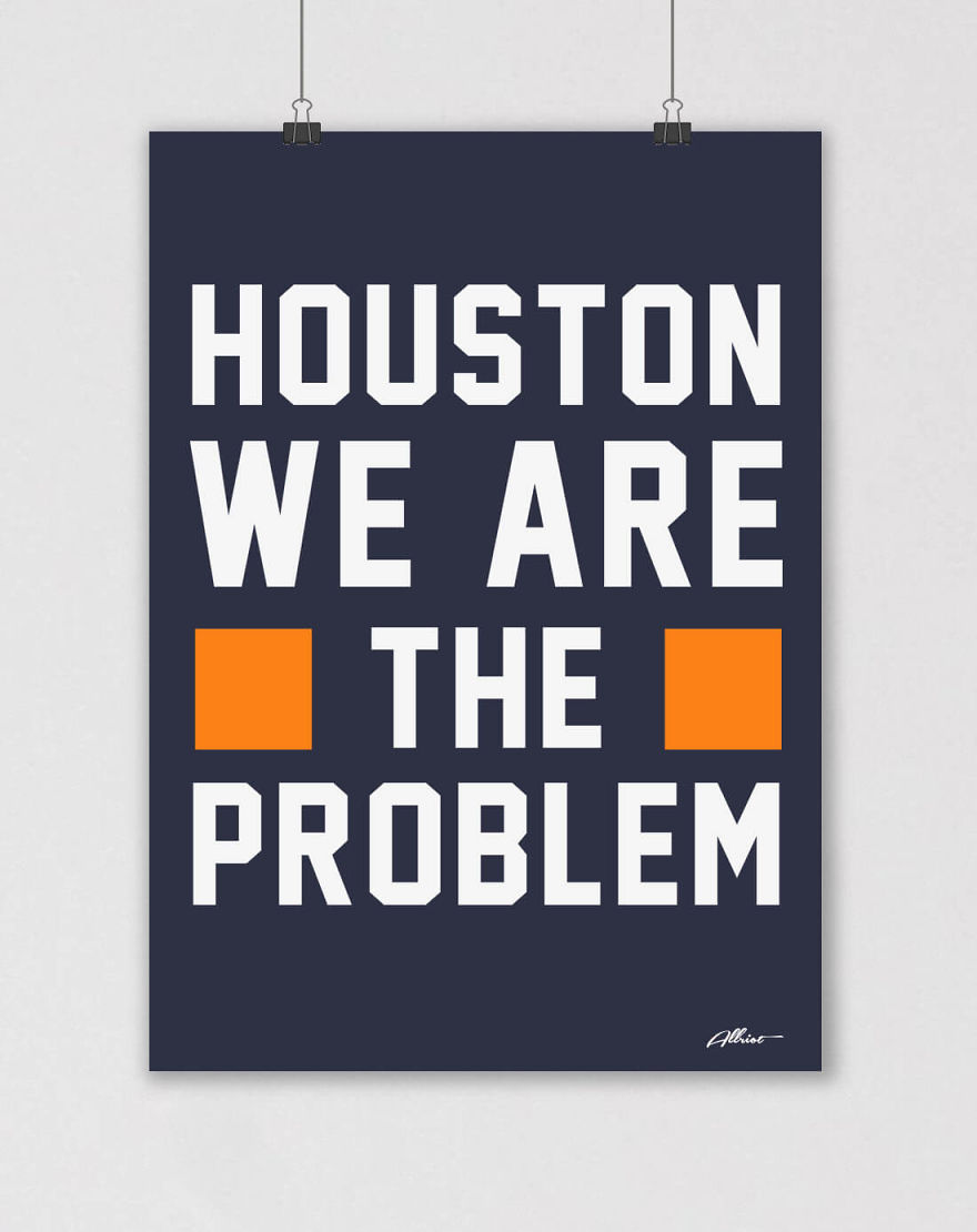 Houston, We Are The Problem