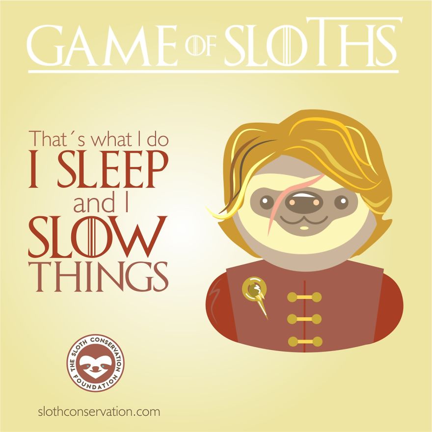 "Game Of Sloths": I Made Game Of Thrones Characters Like Sloths With Their Best (And Slothish) Quotes