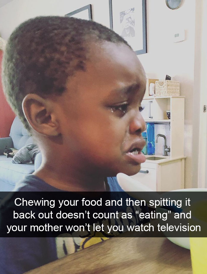 Chewing Your Food And Then Spitting It Back Out Doesn’t Count As “Eating” And Your Mother Won’t Let You Watch Television