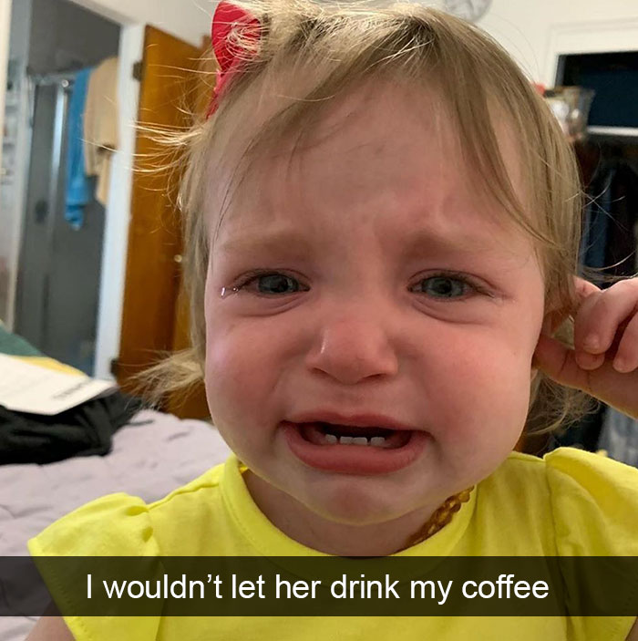 I Wouldn’t Let Her Drink My Coffee