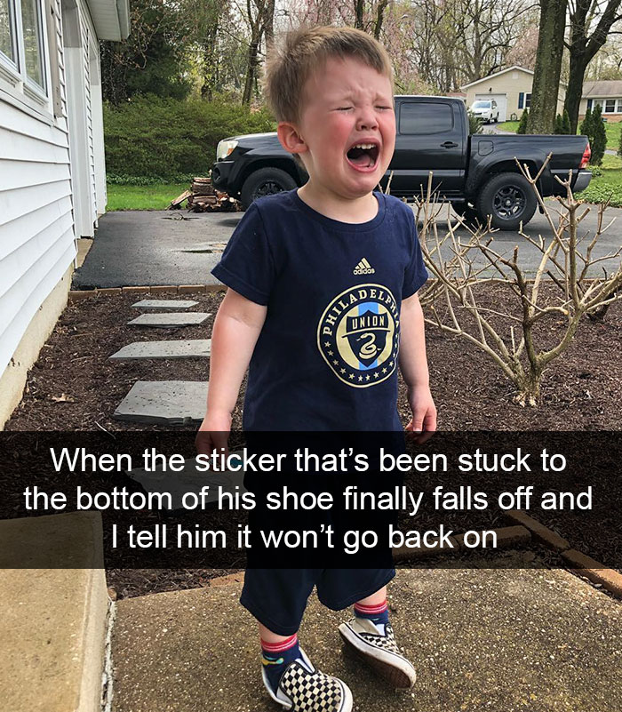 When The Sticker That’s Been Stuck To The Bottom Of His Shoe Finally Falls Off And I Tell Him It Won’t Go Back On