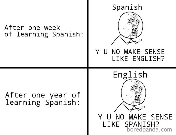 Meme about learning Spanish, showing frustration with language differences over time.