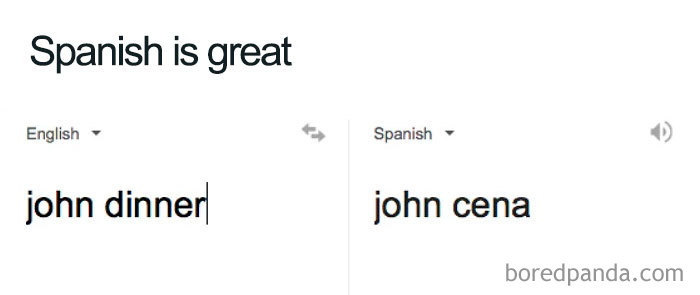 Translation meme about Spanish language; English phrase "john dinner" humorously translates to "john cena" in Spanish.