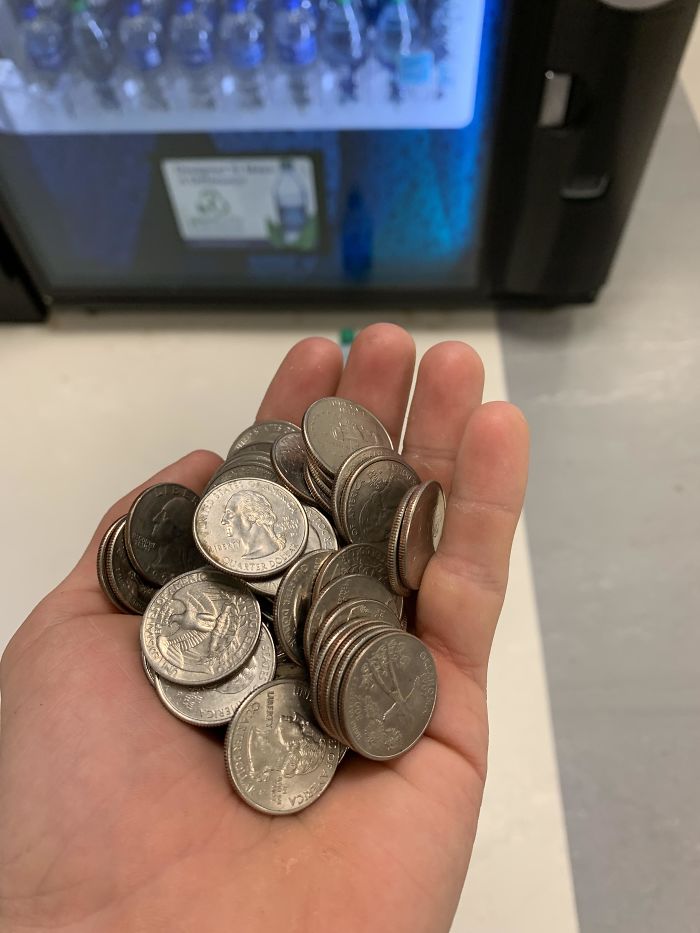 When You Have Nothing But A $20 Bill And The Machine Gives You Only Quarters