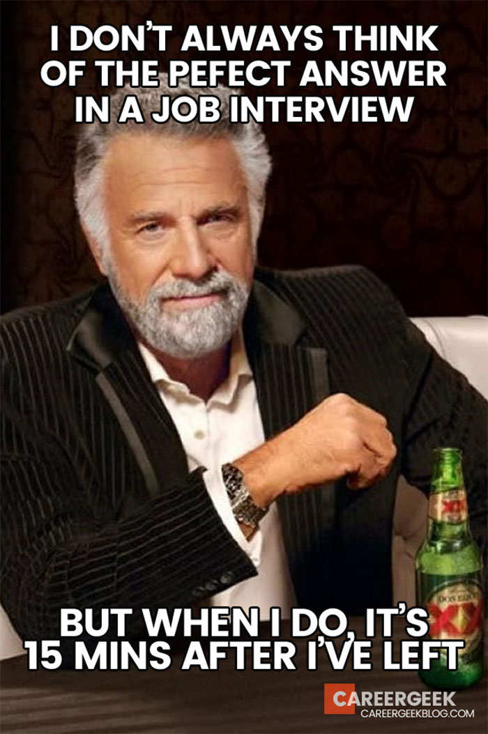 Man at table with a beer, caption reads about thinking of the perfect answer after a job interview.