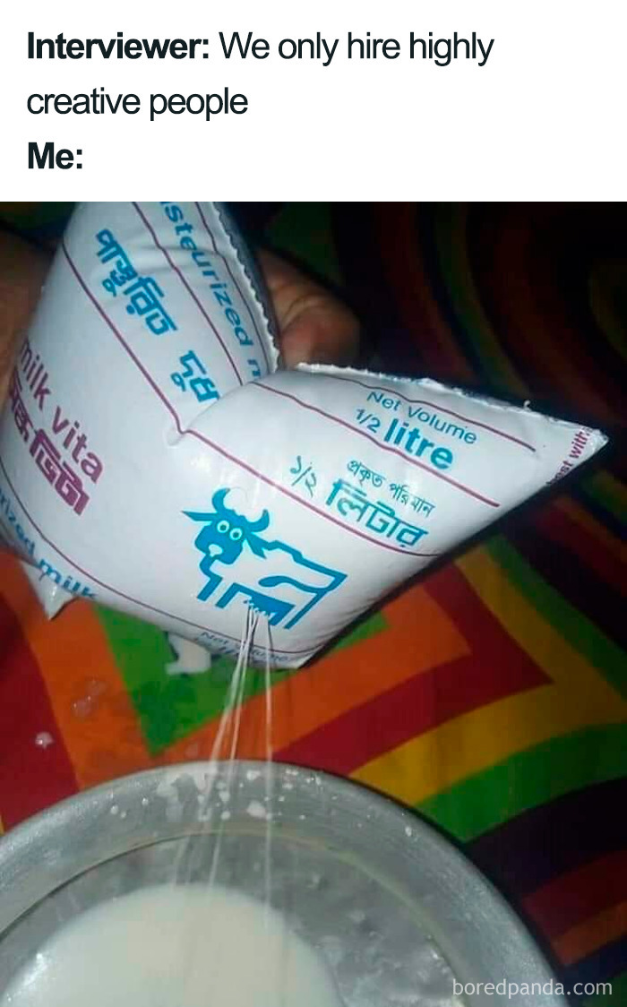 Job interview meme: Creative milk pouring from a corner-punctured milk packet into a bowl.