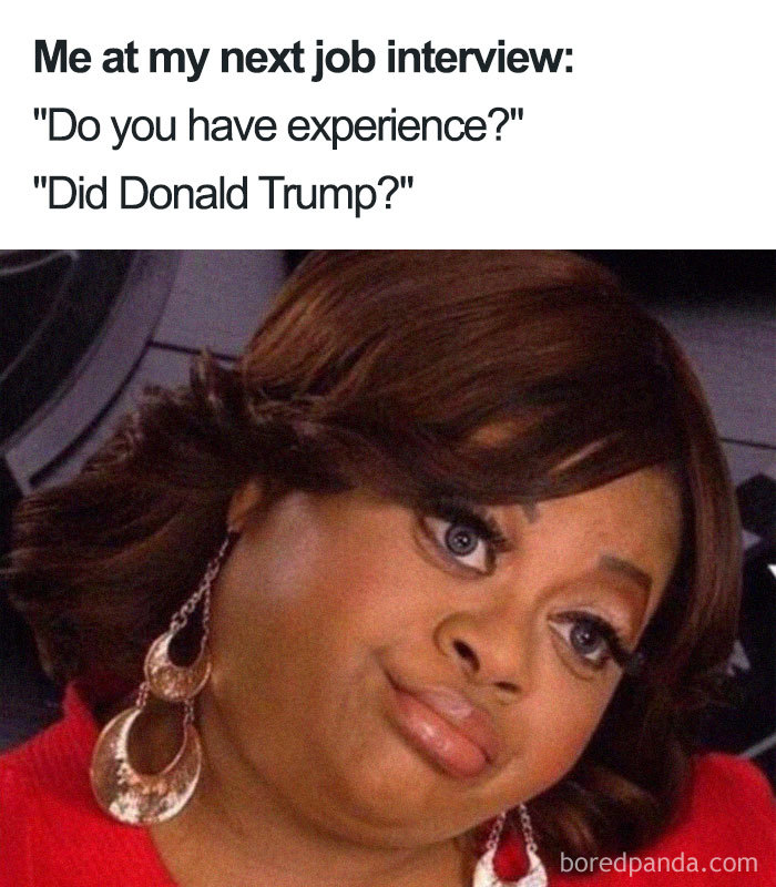 Woman with skeptical expression in a funny job interview meme about experience and Donald Trump.