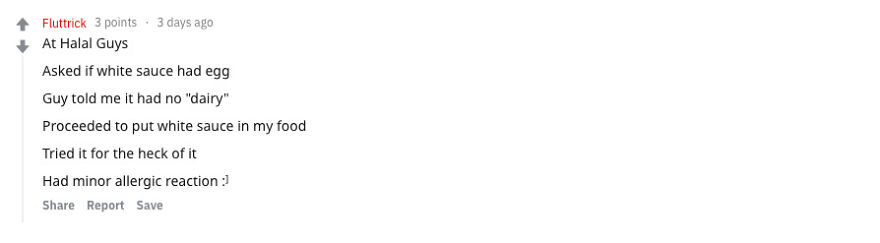 We Asked People With Food Allergies The Stupidest/Least Helpful Things They've Ever Been Told By Restaurant Staff (11 Responses) We Asked People With Food Allergies The Stupidest/Least Helpful Things They've Ever Been Told By Restaurant Staff (11 Responses)