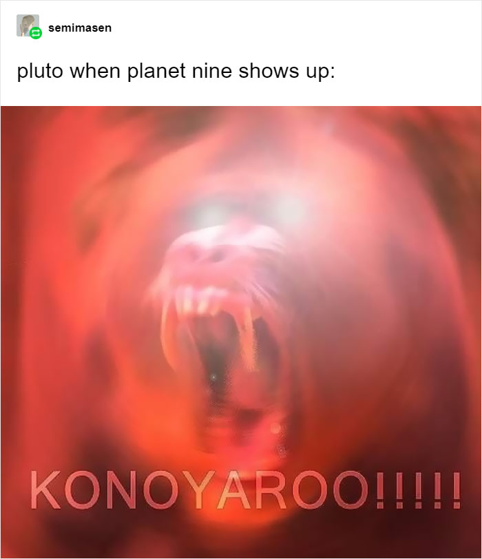 Scientists Say There Could Be A 9th Planet In Our Solar System And Tumblr Freaks Out Scientists Say There Could Be A 9th Planet In Our Solar System And Tumblr Freaks Out