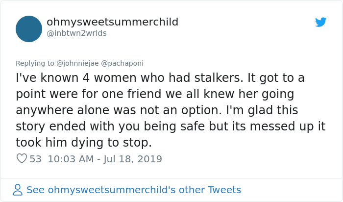 Woman Shares How Relieved She Was When She Learned That Her Obsessive Stalker Died Woman Shares How Relieved She Was When She Learned That Her Obsessive Stalker Died