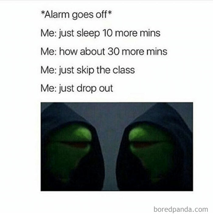 Dark hooded Kermit meme with text about delaying waking up and skipping class, a funny sleeping meme example.