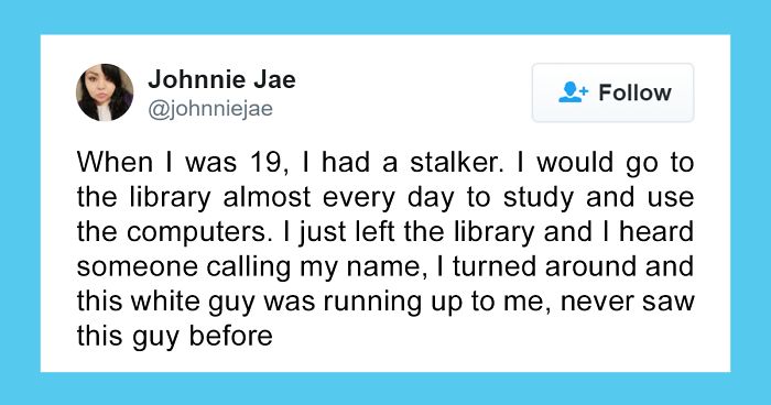 Woman Shares How Relieved She Was When She Learned That Her Obsessive Stalker Died