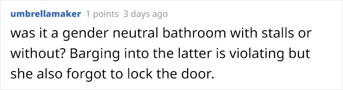 Woman Feels 'Violated' When A Man Uses A Gender Neutral Bathroom In Front Of Her Woman Feels 'Violated' When A Man Uses A Gender Neutral Bathroom In Front Of Her