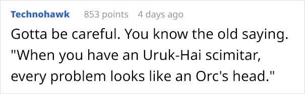 Woman Buys An Uruk-Hai Sword, Shows The World How Helpful It is In Daily Life (17 Pics) Woman Buys An Uruk-Hai Sword, Shows The World How Helpful It is In Daily Life (17 Pics)