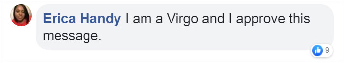 A Facebook comment from Erica Handy saying she is a Virgo and approves this message about southern zodiac signs. A Facebook comment from Erica Handy saying she is a Virgo and approves this message about southern zodiac signs.