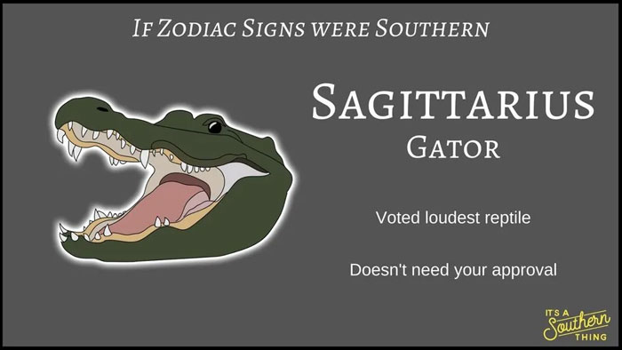 Southern zodiac sign Sagittarius depicted as a gator with a humorous, loud and independent description.