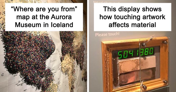 50 Times People Were So Amazed By These Museum Exhibits, They Shared These Pics Online