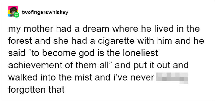 “To Become God Is The Loneliest Achievement Of Them All”