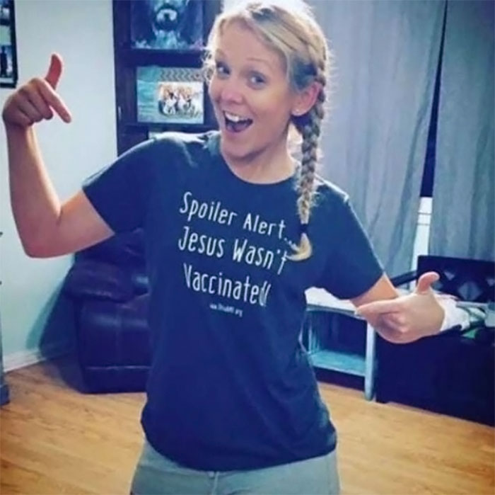 26 Responses People Had To This Anti-Vaxxer Proudly Wearing A 'Jesus Wasn’t Vaccinated' T-Shirt 26 Responses People Had To This Anti-Vaxxer Proudly Wearing A 'Jesus Wasn’t Vaccinated' T-Shirt