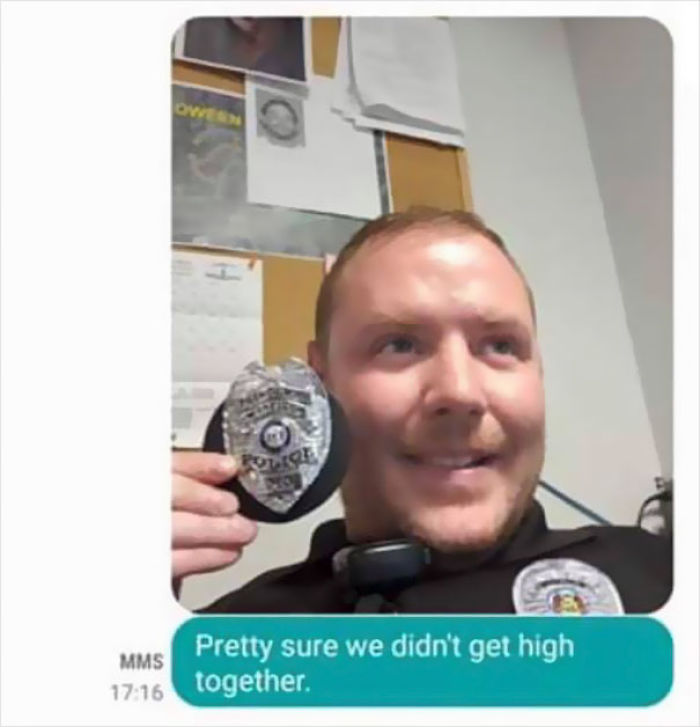 &ldquo;We Got High Together:&rdquo; Someone Sends Message To A Really Wrong Number &ndash; An On Duty Cop