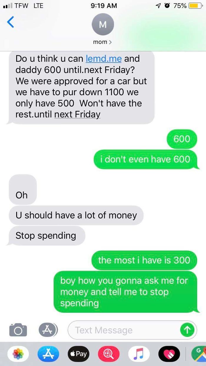 Mom Just Asked Me For 600$ When I Work A Minimum Wage Job Then Tells Me To Stop Spending?