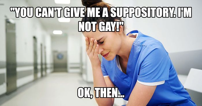11 Of The Funniest And Most Absurd Patient Stories Shared By This Nurse