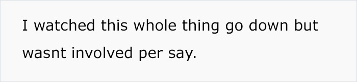 Text message recounting events witnessed, with no personal involvement, related to a tiny but costly tattoo situation.