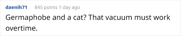 "Friend Asked Me To Catsit. She's A Bit Of A Germophobe So This Was The Natural Thing To Do" "Friend Asked Me To Catsit. She's A Bit Of A Germophobe So This Was The Natural Thing To Do"