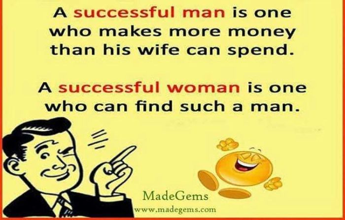 Yes Because All Women Want Is Money