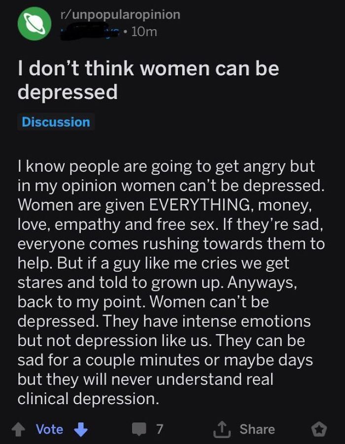 Can’t Tell If This Is A Pre-Teen Tryna Be Edgy Or A Legitimately Ignorant Dumbass. Either Way I Guess Depression Is Cancelled, Ladies! Go Home And Stop Crying Over Nothing