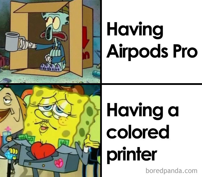 SpongeBob meme comparing having AirPods Pro to owning a colored printer humorously.