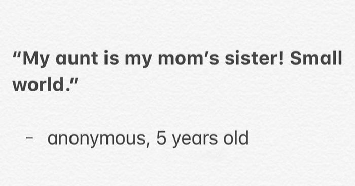 Teacher Collects All The Weird And Funny Things That Kids Say When Their Parents Aren’t Around (40 Pics)