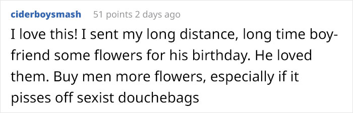 Woman Enrages Boyfriend's Sexist Uncle By Bringing Flowers To A Family Get-Together Woman Enrages Boyfriend's Sexist Uncle By Bringing Flowers To A Family Get-Together