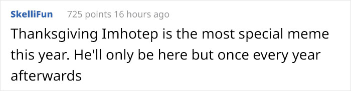 14 Imhotep Memes That Perfectly Sum Up Kids' Thanksgivings 14 Imhotep Memes That Perfectly Sum Up Kids' Thanksgivings