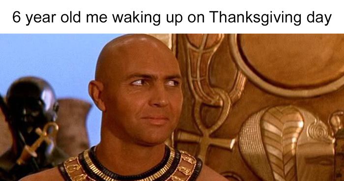 14 Imhotep Memes That Perfectly Sum Up Kids’ Thanksgivings