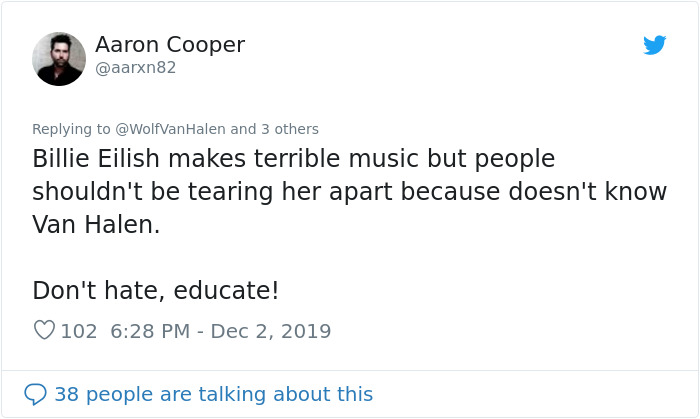 Billie Eilish Gets Backlash For Not Knowing Who Van Halen Are, Then Wolfgang Van Halen Comes To Her Defense Billie Eilish Gets Backlash For Not Knowing Who Van Halen Are, Then Wolfgang Van Halen Comes To Her Defense