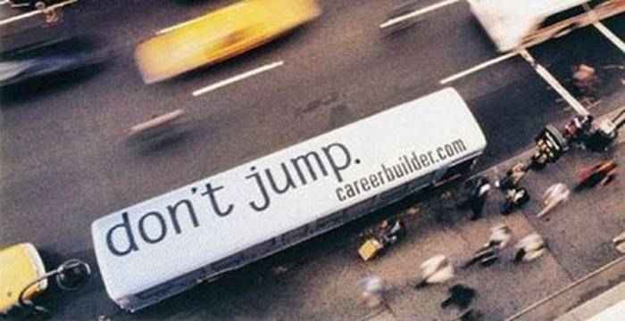 Careerbuilder: Don’t Jump