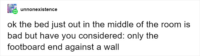 People Are Sharing Different Ways That People Arrange Their Bedrooms And Some Of The Options Might Scare You