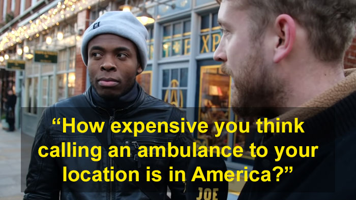Brits Try To Guess How Much US Healthcare Costs, React With Great Surprise When They Hear The Real Prices Brits Try To Guess How Much US Healthcare Costs, React With Great Surprise When They Hear The Real Prices