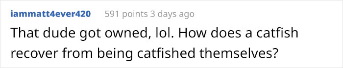 Catfisher Uses Marine's Pic To Message This Woman, She Teaches Him A Lesson By Sending A Pic Of His Real Life Girlfriend Catfisher Uses Marine's Pic To Message This Woman, She Teaches Him A Lesson By Sending A Pic Of His Real Life Girlfriend
