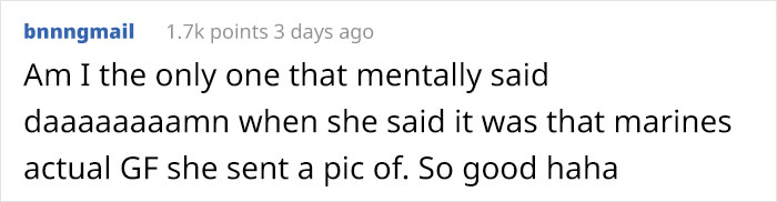 Catfisher Uses Marine's Pic To Message This Woman, She Teaches Him A Lesson By Sending A Pic Of His Real Life Girlfriend Catfisher Uses Marine's Pic To Message This Woman, She Teaches Him A Lesson By Sending A Pic Of His Real Life Girlfriend