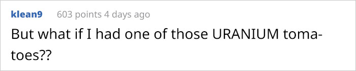 Someone Asks Whether It's Possible To Cause A Nuclear Explosion By Cutting Tomatoes, Gets A Spot On Educational Answer Someone Asks Whether It's Possible To Cause A Nuclear Explosion By Cutting Tomatoes, Gets A Spot On Educational Answer