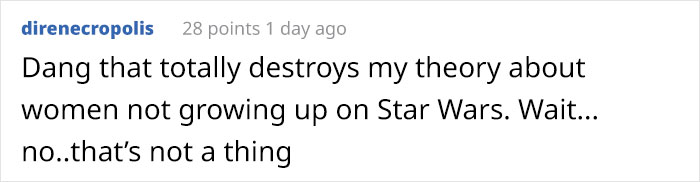 Person Destroys The 'Women Didn't Grow Up On Star Wars The Way Men Did' Myth With A Badass Real Life Example Person Destroys The 'Women Didn't Grow Up On Star Wars The Way Men Did' Myth With A Badass Real Life Example
