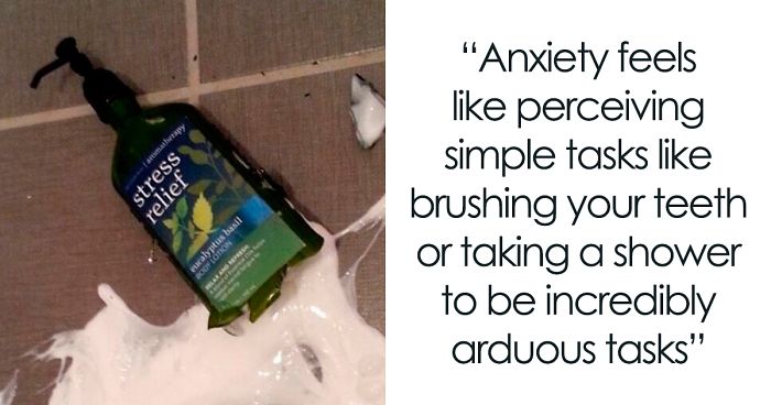 30 People Are Sharing How Anxiety Impacts Their Everyday Lives