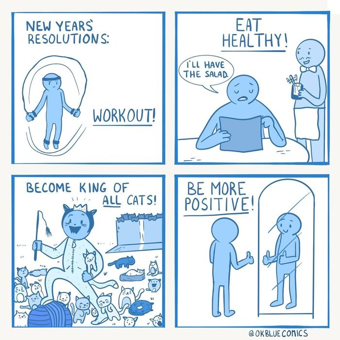 Blue OkBlue comic panels depicting new year resolutions like working out, eating healthy, and becoming king of cats.