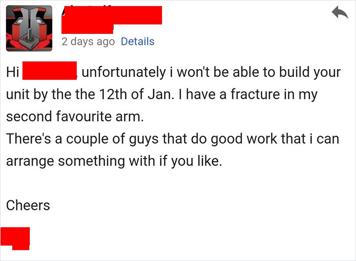 Contractor Informs Client That He Broke His Arm And Can't Build The Unit On Time, The Client Goes Livid Contractor Informs Client That He Broke His Arm And Can't Build The Unit On Time, The Client Goes Livid