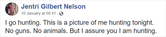 Mother Of 3 Posts About How Her Husband Goes Hunting Twice A Week, So She Decides To Start ‘Hunting' Herself Mother Of 3 Posts About How Her Husband Goes Hunting Twice A Week, So She Decides To Start ‘Hunting' Herself