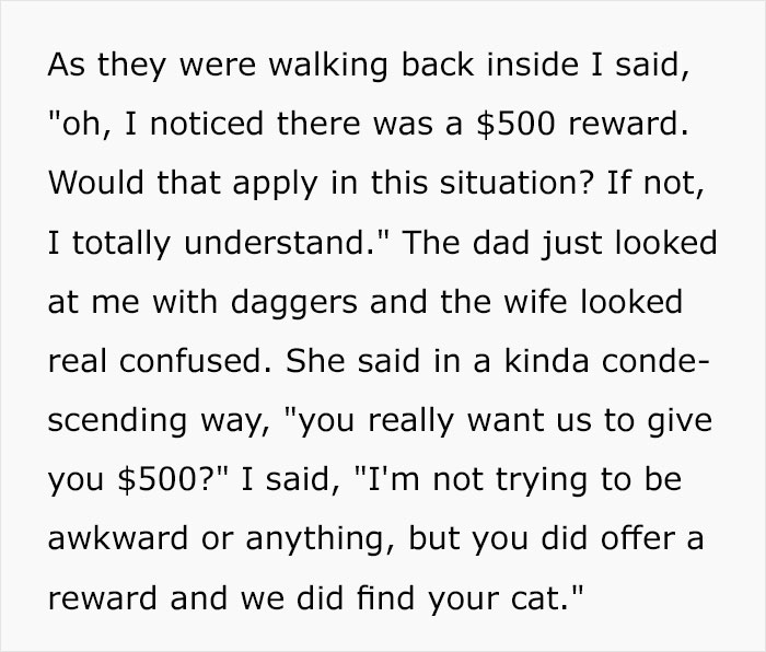 Guy Finds Lost Cat, Brings It To Its Owners, Asks For $500 Promised Reward, Gets Sneered At And Judged Guy Finds Lost Cat, Brings It To Its Owners, Asks For $500 Promised Reward, Gets Sneered At And Judged